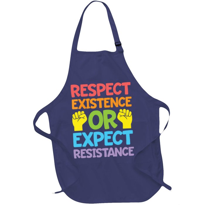 Respect Existence Or Expect Resistance Apron