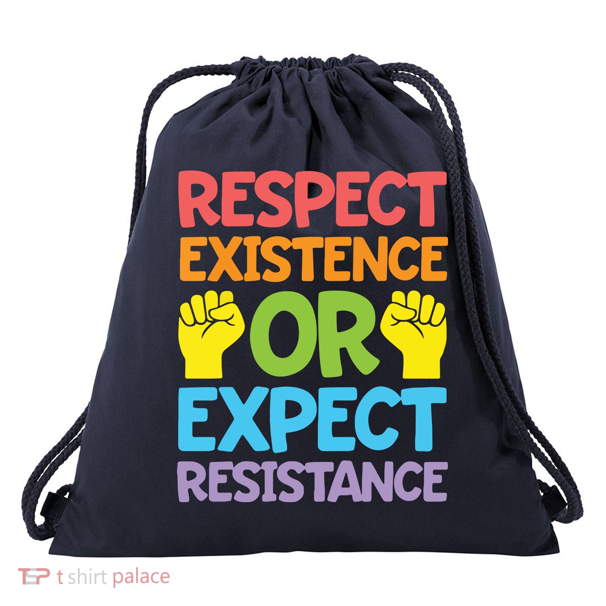 Respect Existence Or Expect Resistance Drawstring Bag