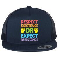 Respect Existence Or Expect Resistance Flat Bill Trucker Hat