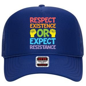 Respect Existence Or Expect Resistance High Crown Mesh Back Trucker Hat