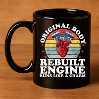 Rebuilt Engine Open Heart Surgery Recovery Survivor Men Gift 11oz C Handle Ceramic Mug