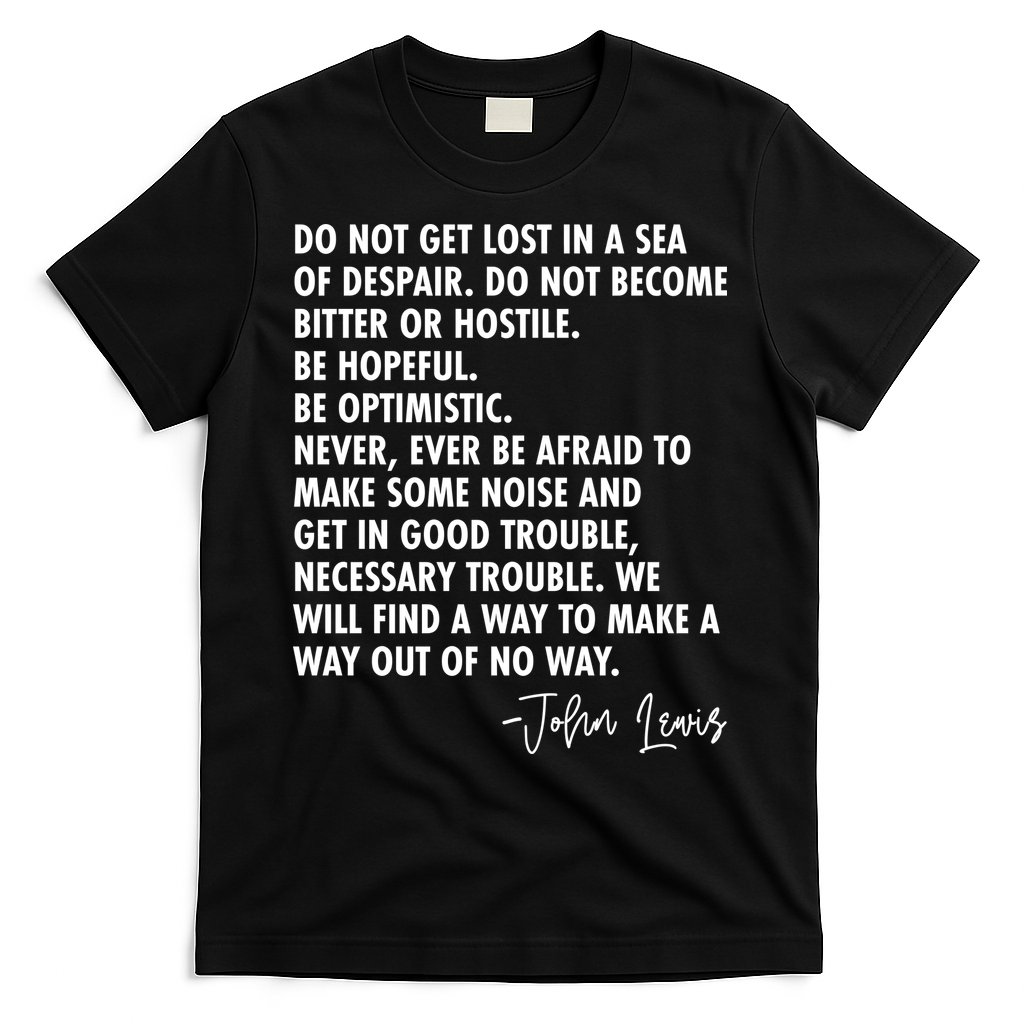 Rep John Lewis Quote RIP Tribute T-Shirt