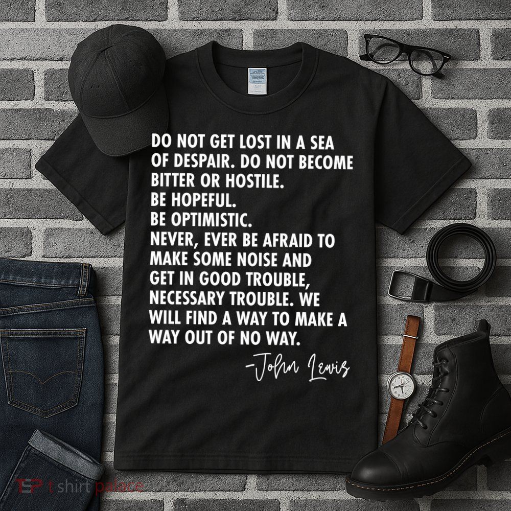 Rep John Lewis Quote RIP Tribute Tall T-Shirt