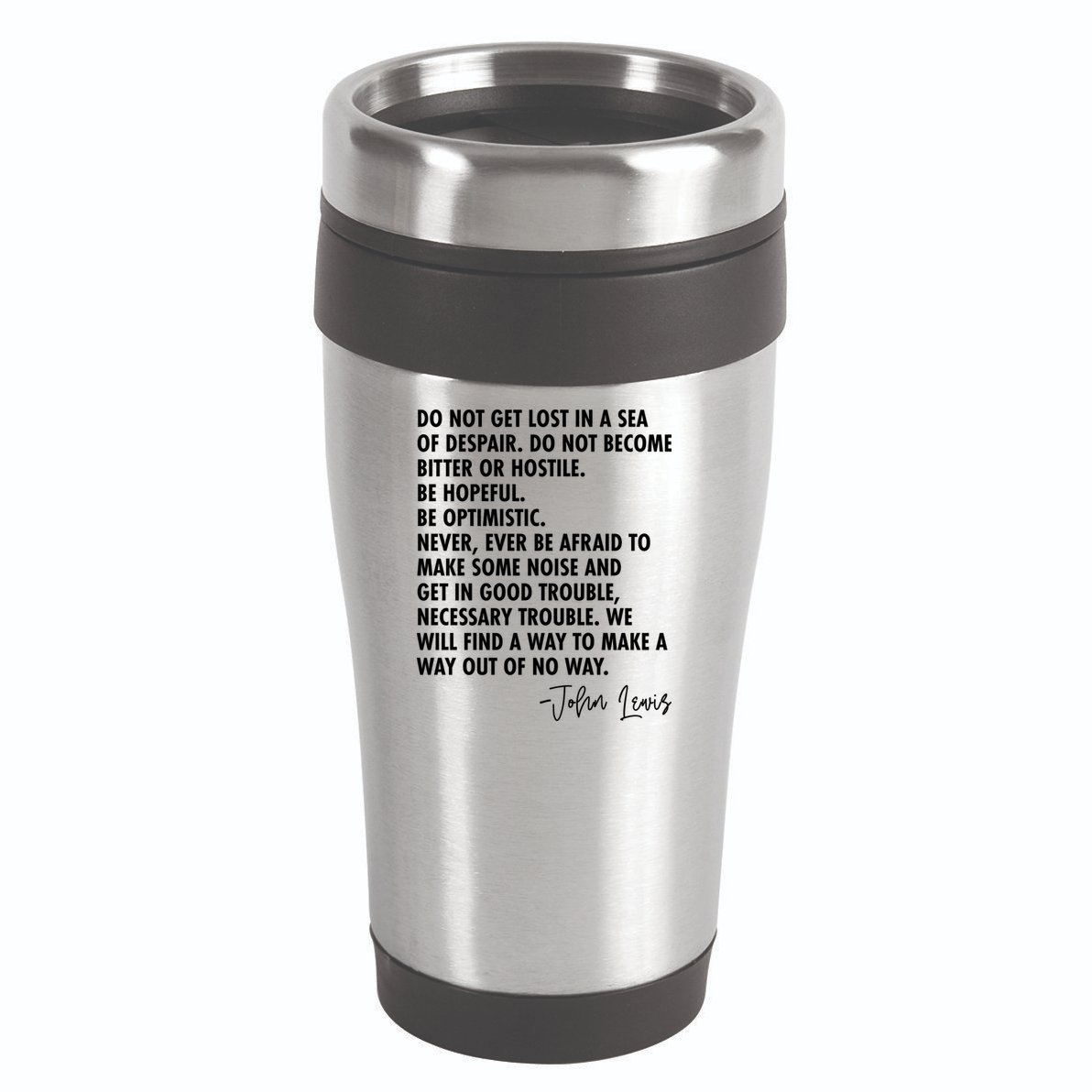 Rep John Lewis Quote RIP Tribute 16oz Travel Tumbler