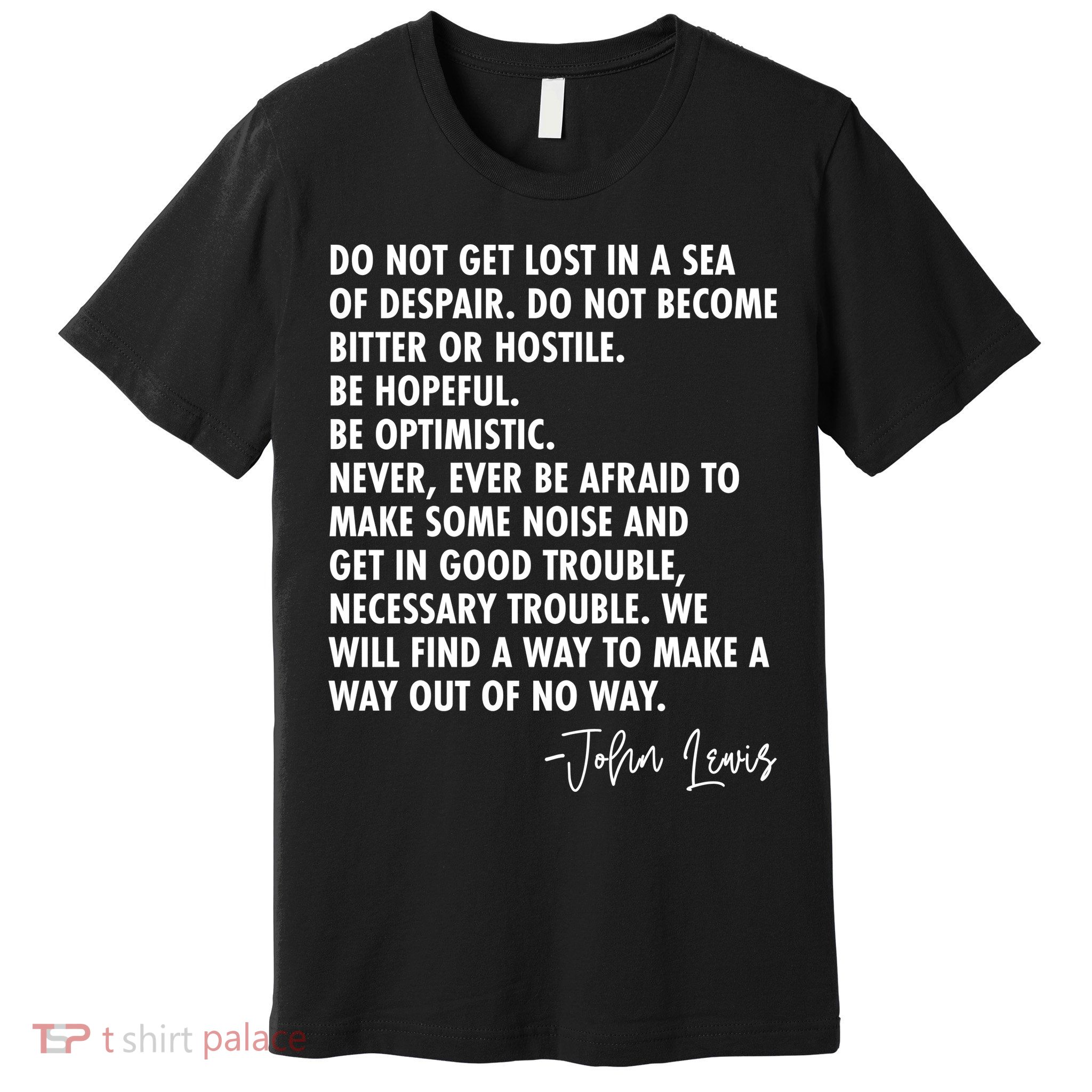 Rep John Lewis Quote RIP Tribute Premium T-Shirt