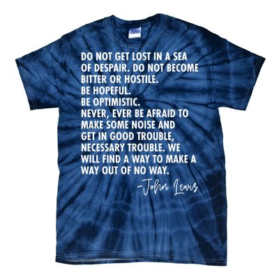 Rep John Lewis Quote RIP Tribute Tie-Dye T-Shirt