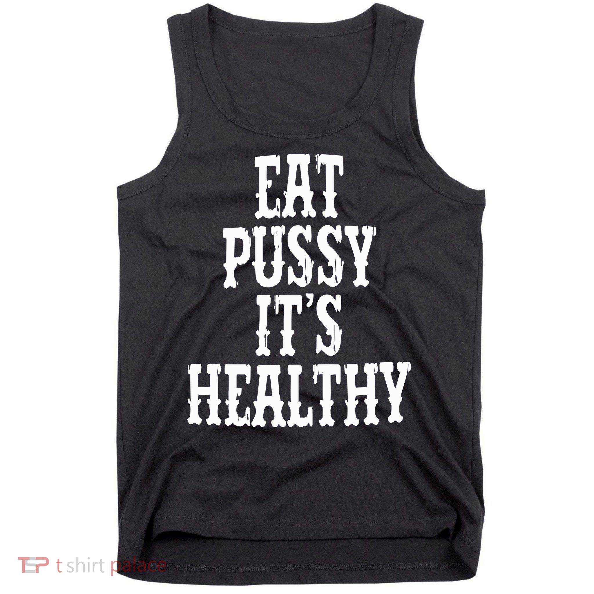 Rockstar Eat Pussy ItS Healthy Tank Top