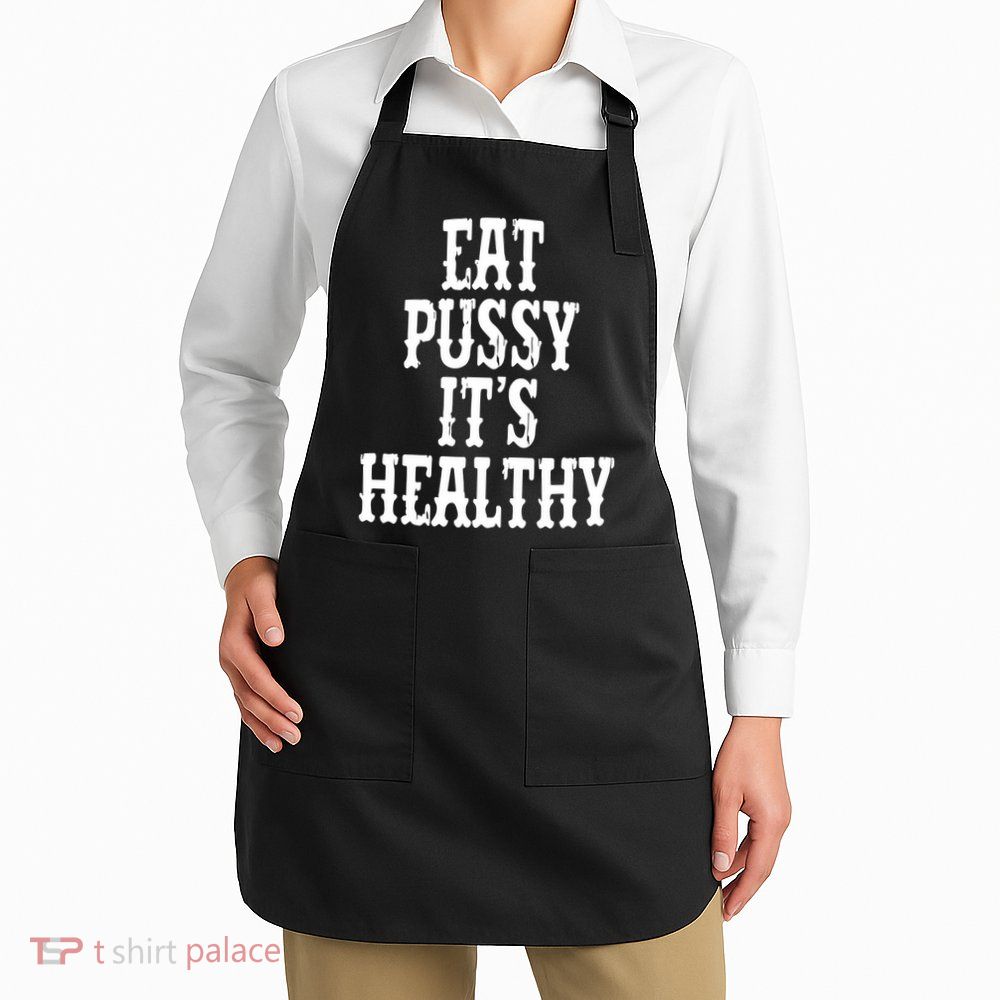 Rockstar Eat Pussy ItS Healthy Apron