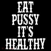 Rockstar Eat Pussy ItS Healthy Button