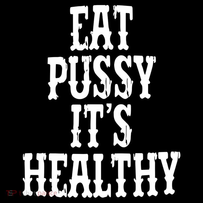Rockstar Eat Pussy ItS Healthy Button