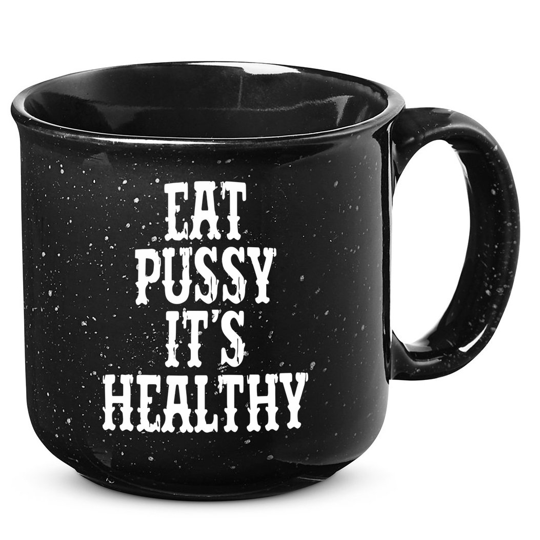 Rockstar Eat Pussy ItS Healthy 15oz Campfire Ceramic Mug
