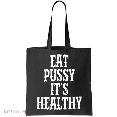 Rockstar Eat Pussy ItS Healthy Bag