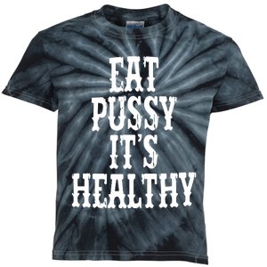 Rockstar Eat Pussy ItS Healthy Kids Tie-Dye T-Shirt