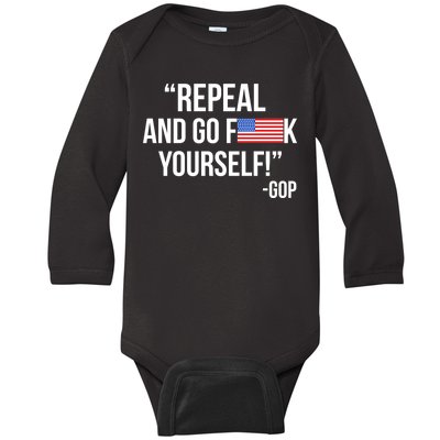 Repeal and Go F Yourself - GOP USA FLAG Baby Long Sleeve Bodysuit