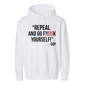 Repeal and Go F Yourself - GOP USA FLAG Garment-Dyed Fleece Hoodie