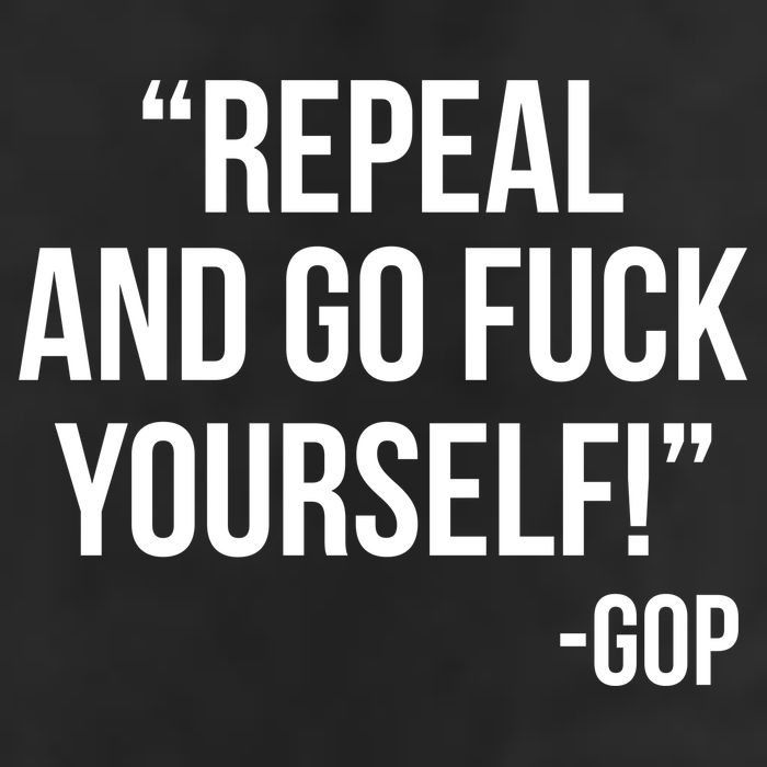 Repeal and Go Fuck Yourself GOP on Obama Care Adult Drive Performance Visor