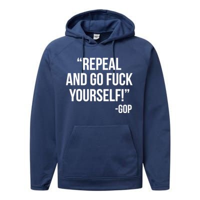 Repeal and Go Fuck Yourself GOP on Obama Care Performance Fleece Hoodie