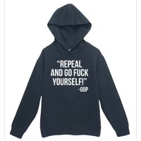 Repeal and Go Fuck Yourself GOP on Obama Care Urban Pullover Hoodie