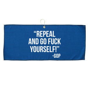 Repeal and Go Fuck Yourself GOP on Obama Care Large Microfiber Waffle Golf Towel