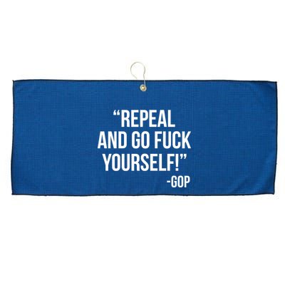 Repeal and Go Fuck Yourself GOP on Obama Care Large Microfiber Waffle Golf Towel