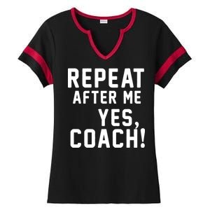 Repeat After Me Yes Coach Ladies Halftime Notch Neck Tee