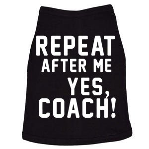 Repeat After Me Yes Coach Doggie Tank