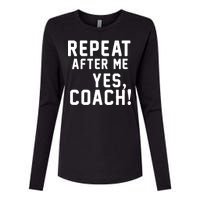 Repeat After Me Yes Coach Womens Cotton Relaxed Long Sleeve T-Shirt