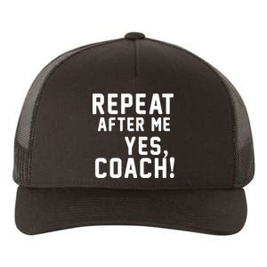 Repeat after me, YES COACH Yupoong Adult 5-Panel Trucker Hat