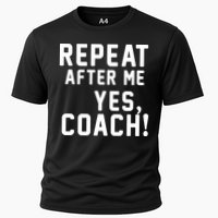Repeat After Me Yes Coach Performance Shirt
