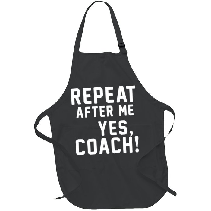 Repeat After Me Yes Coach Apron