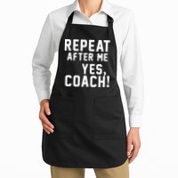 Repeat After Me Yes Coach Apron