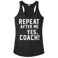 Repeat After Me Yes Coach Ladies PosiCharge Competitor Racerback Tank