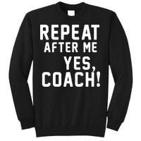 Repeat after me, YES COACH Tall Sweatshirt