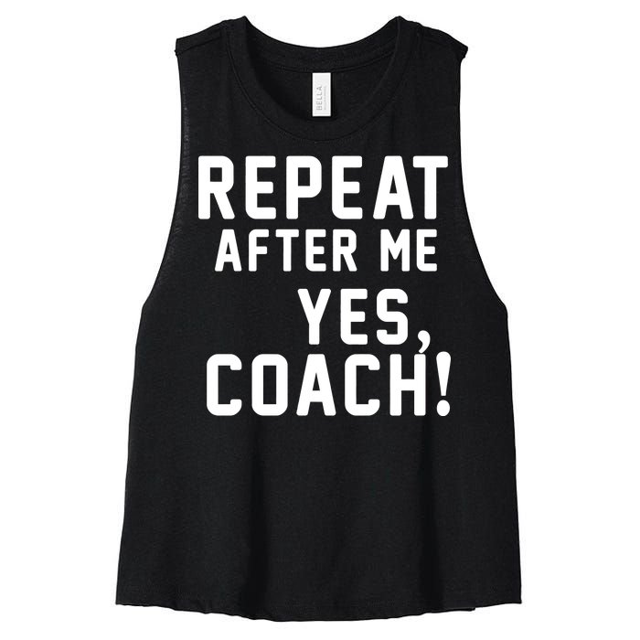 Repeat After Me Yes Coach Women's Racerback Cropped Tank