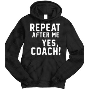 Repeat After Me Yes Coach Tie Dye Hoodie