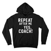 Repeat after me, YES COACH Tall Hoodie