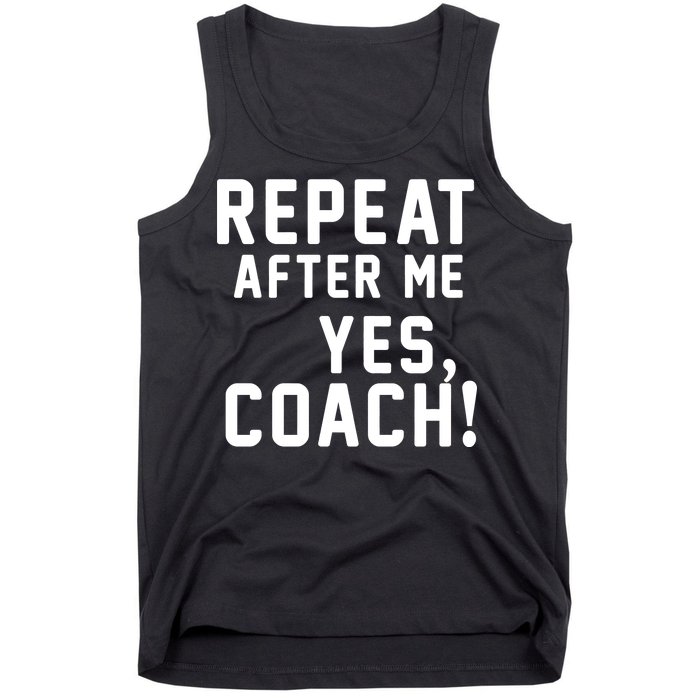 Repeat after me, YES COACH Tank Top