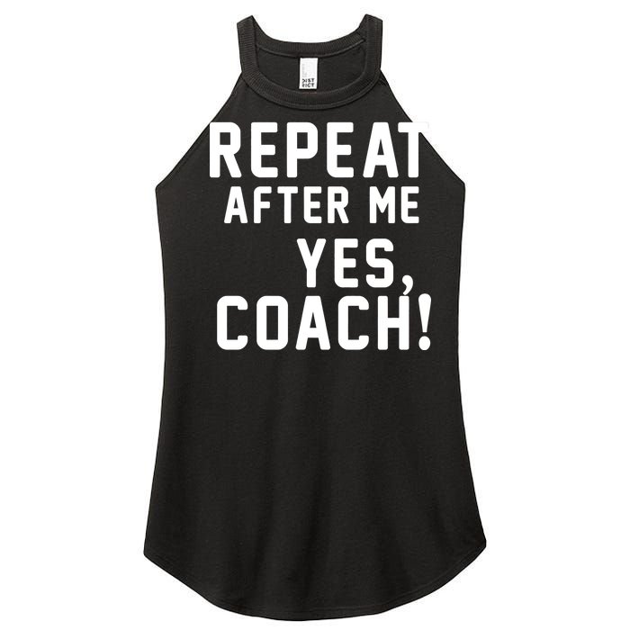 Repeat After Me Yes Coach Women's Perfect Tri Rocker Tank