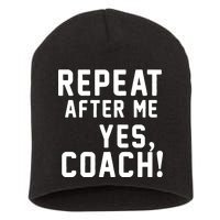 Repeat after me, YES COACH Short Acrylic Beanie