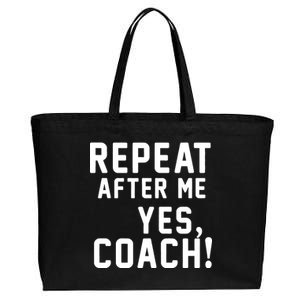 Repeat After Me Yes Coach Cotton Canvas Jumbo Tote