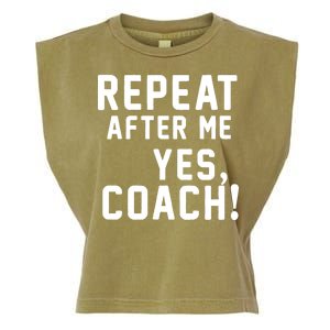 Repeat After Me Yes Coach Garment-Dyed Women's Muscle Tee