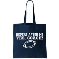 Repeat After Me Yes, Coach! Sports Tote Bag