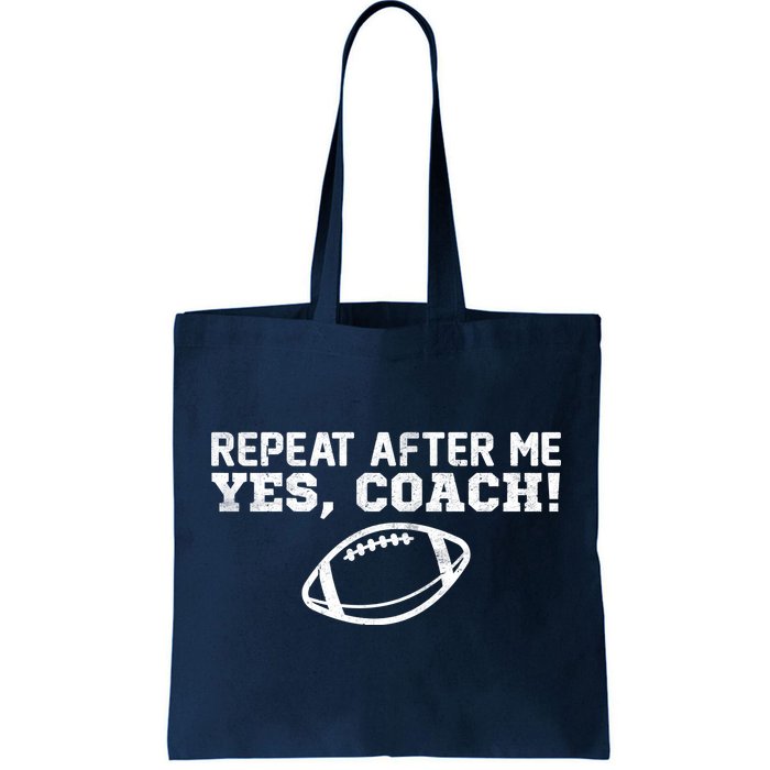 Repeat After Me Yes, Coach! Sports Tote Bag