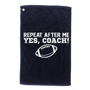 Repeat After Me Yes, Coach! Sports Platinum Collection Golf Towel