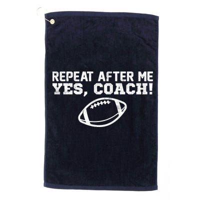 Repeat After Me Yes, Coach! Sports Platinum Collection Golf Towel