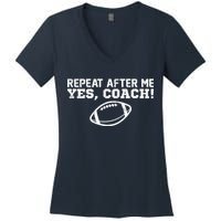 Repeat After Me Yes, Coach! Sports Women's V-Neck T-Shirt