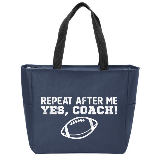 Repeat After Me Yes, Coach! Sports Zip Tote Bag