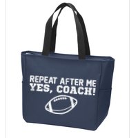 Repeat After Me Yes, Coach! Sports Zip Tote Bag