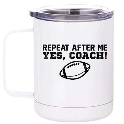 Repeat After Me Yes, Coach! Sports 12 oz Stainless Steel Tumbler Cup