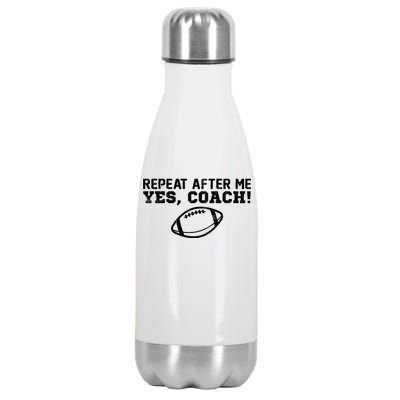 Repeat After Me Yes, Coach! Sports Stainless Steel Insulated Water Bottle